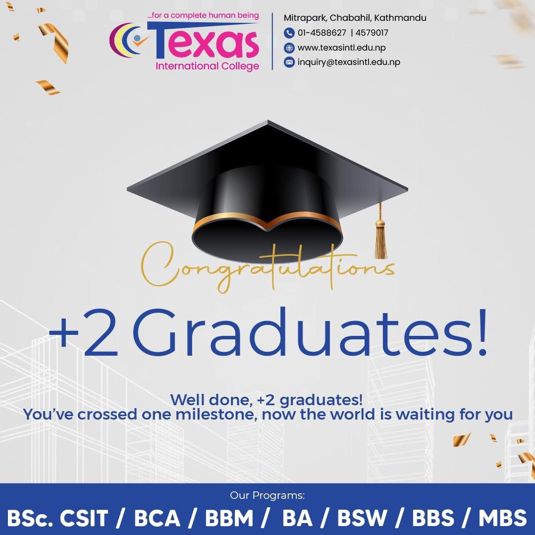 Texas International Education Network द्वारा कक्षा १२ उतीर्ण विद्यार्थीहरूलाई हार्दिक बधाई
