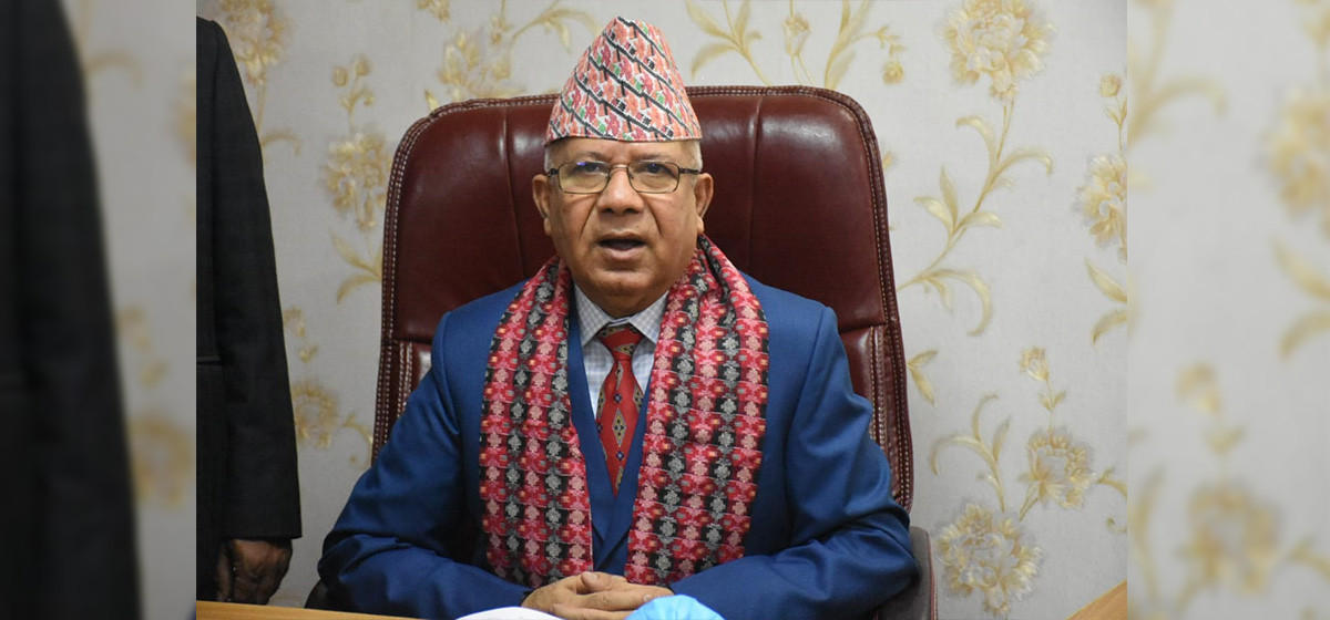 प्रमुख प्रतिपक्ष नेकपा एमाले अत्यन्त गैर जिम्मेवार ढंगले नकारात्मक भूमिका निर्वाह गरिरहेको छ : अध्यक्ष नेपाल